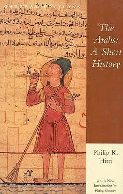 Az arabok: Rövid történelem - The Arabs: A Short History