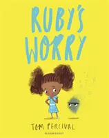 Ruby aggódása - Egy nagy, vidám érzések könyv - Ruby's Worry - A Big Bright Feelings Book