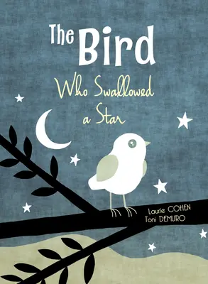 A madár, aki lenyelt egy csillagot - The Bird Who Swallowed a Star