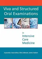 Viva és strukturált szóbeli vizsga az intenzív terápiában - Viva and Structured Oral Examinations in Intensive Care Medicine