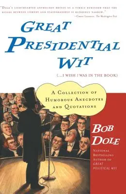 Nagyszerű elnöki szellemesség: (...Bárcsak benne lennék a könyvben) - Great Presidential Wit: (...I Wish I Was in the Book)