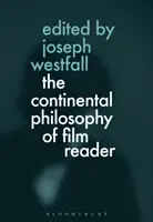 A film kontinentális filozófiájának olvasmánya - The Continental Philosophy of Film Reader