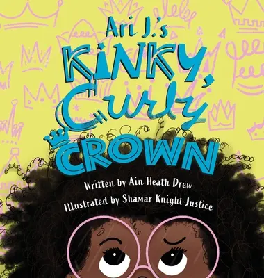 Ari J. perverz, göndör koronája - Ari J.'s Kinky, Curly Crown