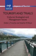 Turizmus és ösvények: Kulturális, ökológiai és gazdálkodási kérdések - Tourism and Trails: Cultural, Ecological and Management Issues