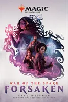 A szikra háborúja: Forsaken (Magic: The Gathering) - War of the Spark: Forsaken (Magic: The Gathering)