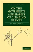 O pohybech a zvycích popínavých rostlin - On the Movements and Habits of Climbing Plants