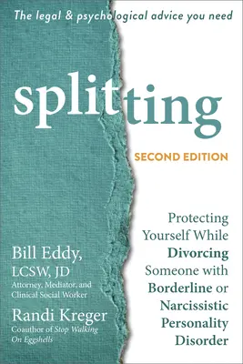 Splitting: Védekezés a válás során egy borderline vagy nárcisztikus személyiségzavarral küzdő személy esetében - Splitting: Protecting Yourself While Divorcing Someone with Borderline or Narcissistic Personality Disorder