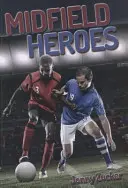 Midfield Heroes