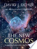 Az új kozmosz: A csillagászat nagy kérdéseinek megválaszolása - The New Cosmos: Answering Astronomy's Big Questions