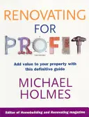 Felújítás a profitért: Az ingatlan értékének növelése ezzel a meghatározó útmutatóval - Renovating for Profit: Add Value to Your Property with This Definitive Guide