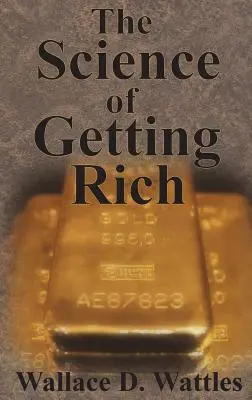 A meggazdagodás tudománya - The Science of Getting Rich