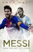 Lionel Messi és az élet művészete - Lionel Messi and the Art of Living