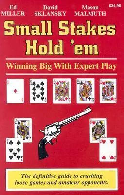 Small Stakes Hold 'em: Nagyot nyerni szakértői játékkal - Small Stakes Hold 'em: Winning Big with Expert Play