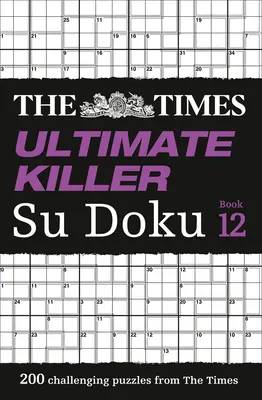 The Times Ultimate Killer Su Doku: 12. könyv - The Times Ultimate Killer Su Doku: Book 12