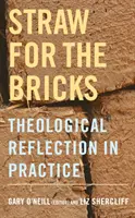 Szalma a téglákért: Theological Reflection in Practice - Straw for the Bricks: Theological Reflection in Practice