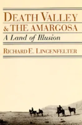 A Halál-völgy és az Amargosa: Az illúzió földje - Death Valley and the Amargosa: A Land of Illusion