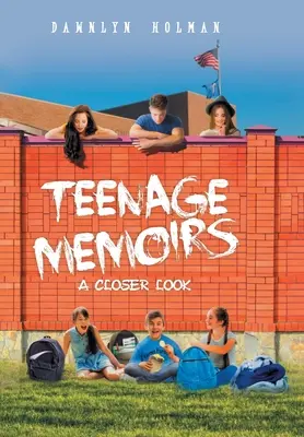 Teenage Memoirs: A Closer Look