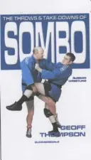 A szombói orosz birkózás dobásai és leütései - Throws and Takedowns of Sombo Russian Wrestling