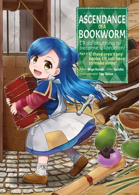 Ascendance of a Bookworm (Manga) 1. rész 1. kötet - Ascendance of a Bookworm (Manga) Part 1 Volume 1