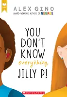 Nem tudsz mindent, Jilly P! - You Don't Know Everything, Jilly P!