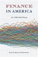 Pénzügyek Amerikában: An Unfinished Story - Finance in America: An Unfinished Story