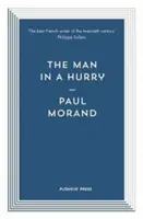 Man in a Hurry (Morand Paul (Szerző)) - Man in a Hurry (Morand Paul (Author))