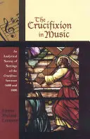 A keresztre feszítés a zenében: A Crucifixus 1680 és 1800 közötti áthangszereléseinek elemző áttekintése - The Crucifixion in Music: An Analytical Survey of Settings of the Crucifixus between 1680 and 1800