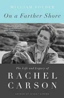 Egy távolabbi parton: Rachel Carson élete és hagyatéka - On a Farther Shore: The Life and Legacy of Rachel Carson