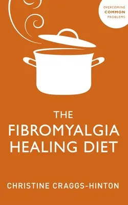 Fibromyalgia gyógyító étrend - Fibromyalgia Healing Diet