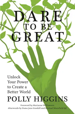 Merjünk nagyszerűek lenni: Szabadítsd fel az erődet, hogy jobb világot teremts - Dare to Be Great: Unlock Your Power to Create a Better World