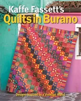 Kaffe Fassett's Quilts in Burano: A velencei sziget által inspirált minták - Kaffe Fassett's Quilts in Burano: Designs Inspired by a Venetian Island