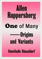 Allen Ruppersberg - Egy a sok közül - Eredet és változatok - Allen Ruppersberg - One of Many - Origins and Variants