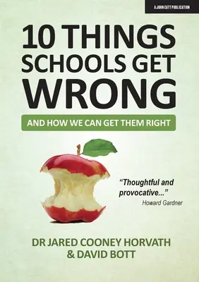 10 dolog, amit az iskolák elrontanak (és hogyan hozhatjuk helyre őket) - 10 Things Schools Get Wrong (and How We Can Get Them Right)