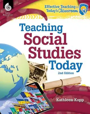 Társadalomtudományok tanítása ma 2. kiadás - Teaching Social Studies Today 2nd Edition