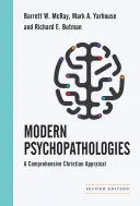 Modern pszichopatológiák: A Comprehensive Christian Appraisal - Modern Psychopathologies: A Comprehensive Christian Appraisal