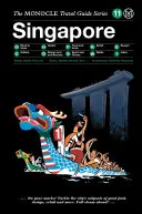 The Monocle Travel Guide to Singapore: The Monocle Travel Guide Series