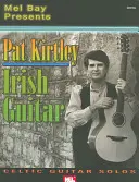 Pat Kirtley ír gitár: Celtic Guitar Solos - Pat Kirtley Irish Guitar: Celtic Guitar Solos