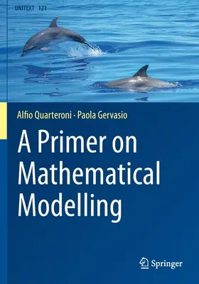 A matematikai modellezés alapjai - A Primer on Mathematical Modelling