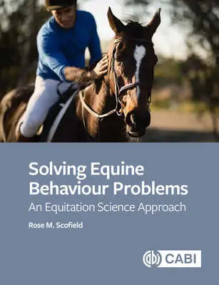 Lovak viselkedési problémáinak megoldása: A lovastudományi megközelítés - Solving Equine Behaviour Problems: An Equitation Science Approach