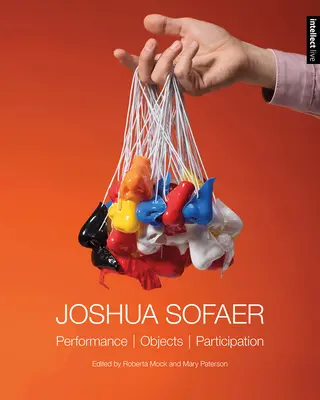 Joshua Sofaer: Performance tárgyak részvétele - Joshua Sofaer: Performance Objects Participation