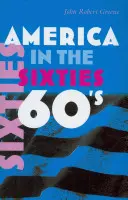 Amerika a hatvanas években - America in the Sixties