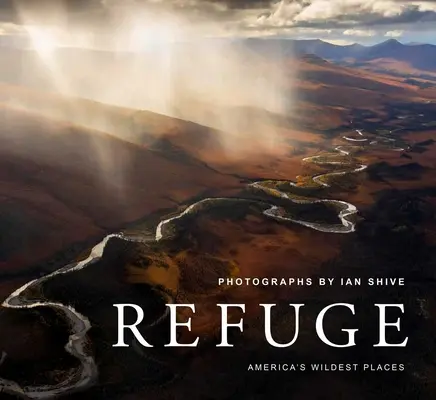 Refuge: Amerika legvadabb helyei (Fedezd fel a nemzeti vadvédelmi menedékhelyek rendszerét, beleértve Kodiakot, a Palmyra Atollt, a Rocky Mountaint és a Sziklás-hegységet is! - Refuge: America's Wildest Places (Explore the National Wildlife Refuge System, Including Kodiak, Palmyra Atoll, Rocky Mountain