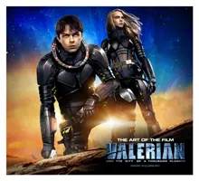 Valerian és az ezer bolygó városa a film művészete - Valerian and the City of a Thousand Planets the Art of the Film