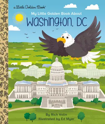 Az én kis aranykönyvem Washingtonról - My Little Golden Book about Washington, DC