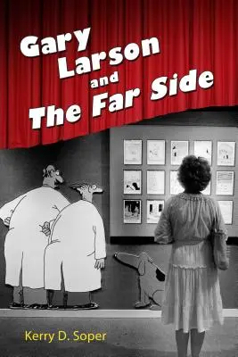 Gary Larson és a Far Side - Gary Larson and the Far Side