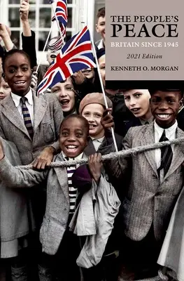 A nép békéje: Nagy-Britannia 1945 óta - The People's Peace: Britain Since 1945