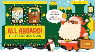 Mindenki a karácsonyi vonatra (egy Abrams Extend a Book) - All Aboard! the Christmas Train (an Abrams Extend a Book)