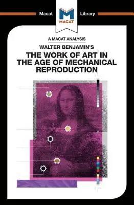 Walter Benjamin A műalkotás a mechanikus reprodukció korában című művének elemzése - An Analysis of Walter Benjamin's the Work of Art in the Age of Mechanical Reproduction