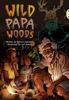 Bogárklub Független fikció 6. évfolyam Red B Wild Papa Woods - Bug Club Independent Fiction Year 6 Red B Wild Papa Woods