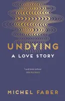 Undying: A Love Story